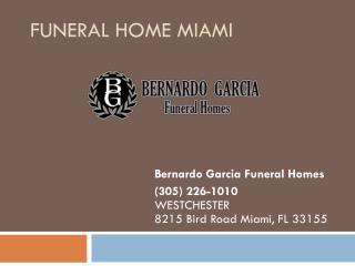 Funeral Home – Bernardo Garcia Funeral Homes Miami