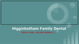 Dentist Little Rock AR | Higginbotham Family Dental