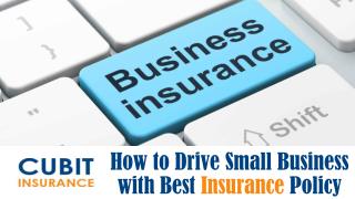 How to Drive Small Business with Best Insurance Policy