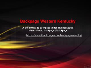 Backpage Western Kentucky | Alternative to backpage | Sites like backpage | Site Similar to backpage | ibackpage