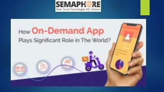 How On-Demand App Plays Significant Role in the World?