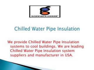 Chilled Water Pipe Insulation