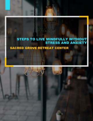 Steps To Live Mindfully Without Stress And Anxiety