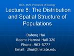 BIOL 4120: Principles of Ecology Lecture 8: The Distribution and Spatial Structure of Populations