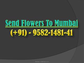 Send Flowers To Mumbai | 9582-1481-41