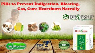 Pills to Prevent Indigestion, Bloating, Gas, Cure Heartburn Naturally