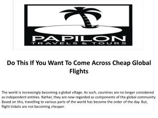 Do This If You Want To Come Across Cheap Global Flights