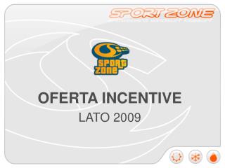 OFERTA INCENTIVE LATO 2009