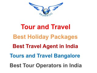 Tour and Travel Packages to Explore the Holiday Destinations - ShubhTTC