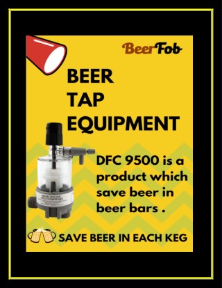 Leading Beer Tap Equipment- Save Beer & Save Money