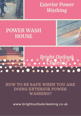 How to Be Safe When You Are Doing Exterior Power Washing?