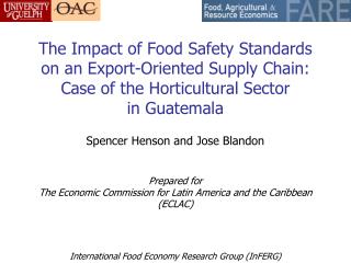 The Impact of Food Safety Standards on an Export-Oriented Supply Chain: Case of the Horticultural Sector in Guatemala