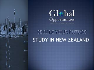 SECURE YOUR FUTURE - STUDY IN NEW ZEALAND