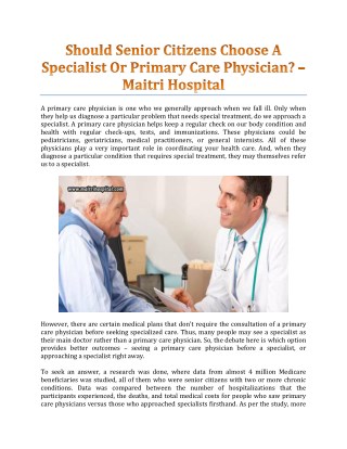 Should Senior Citizens Choose A Specialist Or Primary Care Physician? - Maitri Hospital