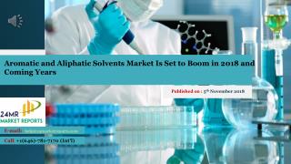 Aromatic and Aliphatic Solvents Market Is Set to Boom in 2018 and Coming Years