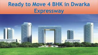 Ready to Move 4 BHK in Dwarka Expressway