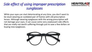 Side effect of using improper prescription sunglasses