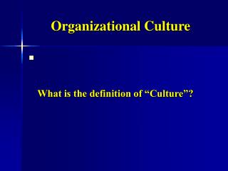 Organizational Culture