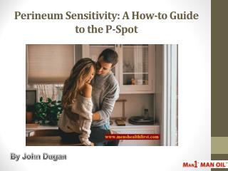 Perineum Sensitivity: A How-to Guide to the P-Spot