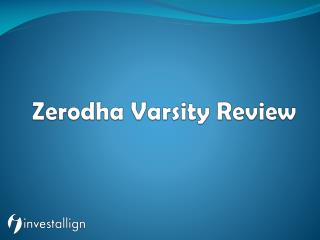 Zerodha Varsity Review