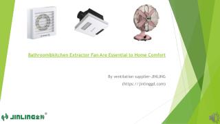 Bathroom&kitchen Extractor Fan Are Essential to Home Comfort