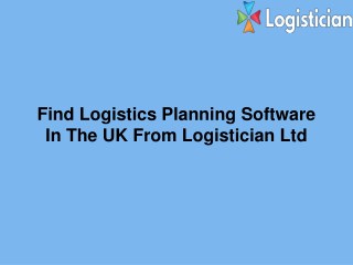 Find Logistics Planning Software In The UK From Logistician Ltd