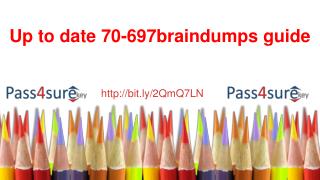 Up to date 70-697braindumps guide