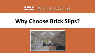 Why Choose Brick Slips?