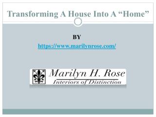 Transforming A House Into A “Home”