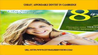 Cheap│ Affordable Dentist in Cambridge