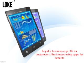 Loyalty business app UK for customers – Businesses using apps for benefits