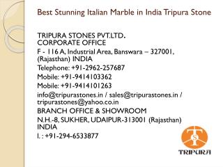 Best Stunning Italian Marble in India Tripura Stone