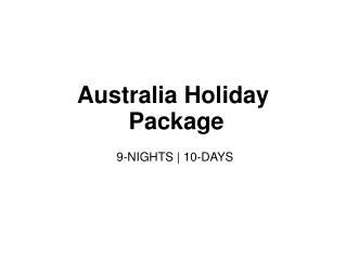 Australia Holiday Package : 9-Nights 10-Days