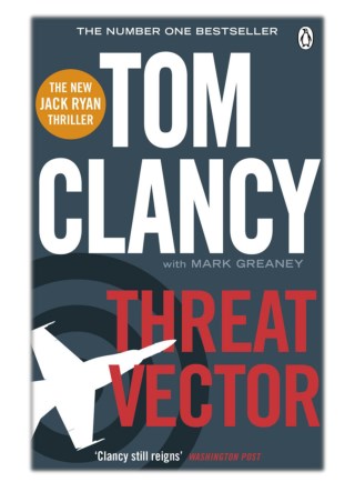 [PDF] Free Download Threat Vector By Tom Clancy & Mark Greaney