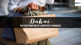 Dubai the destination of shoppers paradise