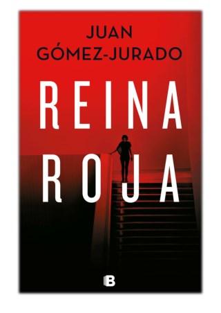 [PDF] Free Download Reina roja By Juan Gómez-Jurado