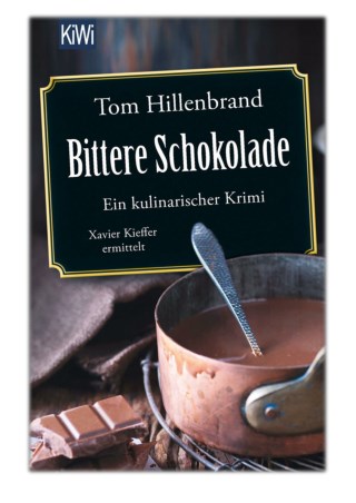 [PDF] Free Download Bittere Schokolade By Tom Hillenbrand