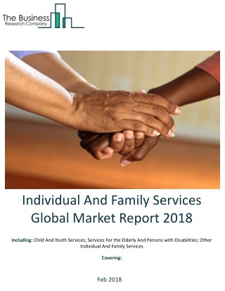 Individual And Family Services Global Market Report 2018