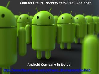 What kind of people are involved in Android Company in Noida 0120-433-5876