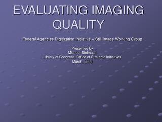 EVALUATING IMAGING QUALITY