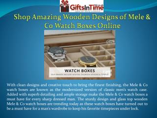 Shop Amazing Wooden Designs of Mele & Co Watch Boxes Online