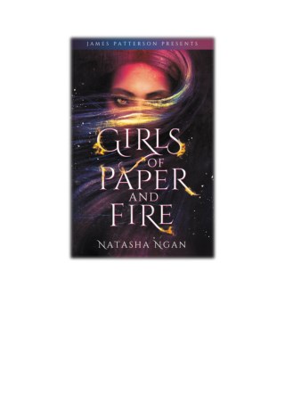 [PDF] Girls of Paper and Fire By Natasha Ngan & James Patterson Free Download