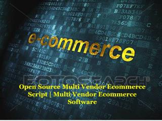 Open Source Multi Vendor Ecommerce Script | Multi Vendor Ecommerce Software