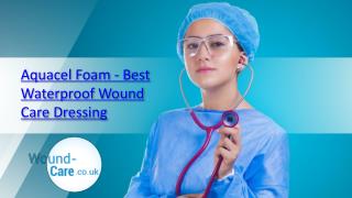 Aquacel Foam - Best Waterproof Wound Care Dressing