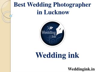 Best Wedding Phtographer in Lucknow