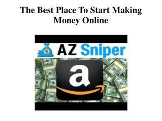 The Best Place To Start Making Money Online