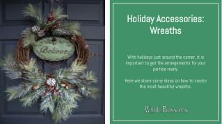 Use fresh wreaths for holiday season parties