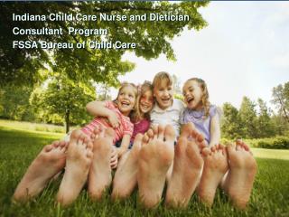 Indiana Child Care Nurse and Dietician Consultant Program FSSA Bureau of Child Care