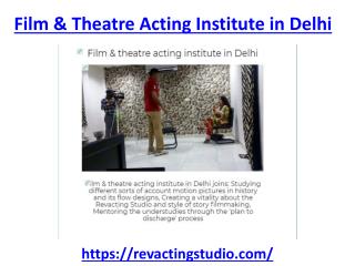 Which is the best Film & theatre acting institute in Delhi