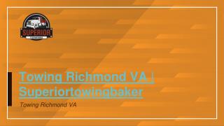 Towing Richmond VA | Superiortowingbaker